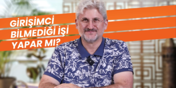 Girişimci Bilmediği İşi Yapar Mı?